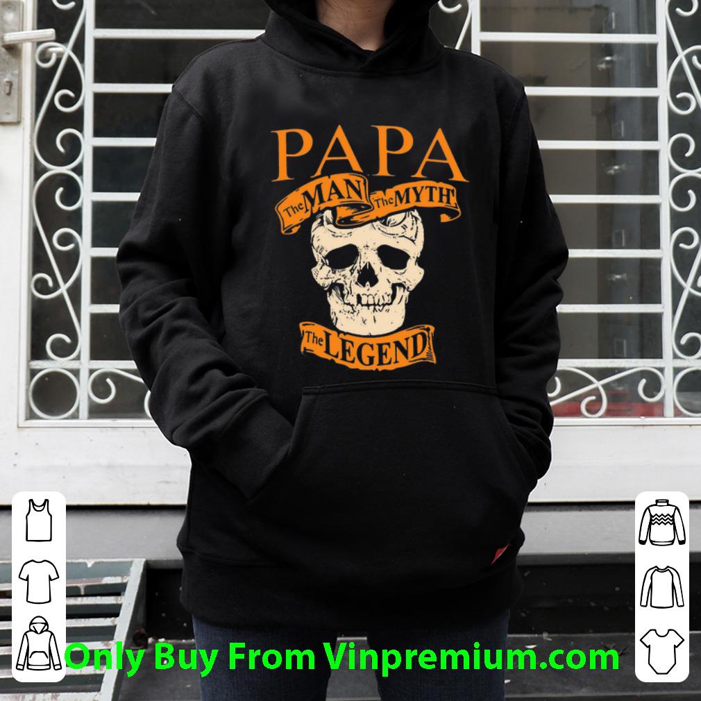 a3b8564c official skull papa the man the myth the legend father s day shirt 4 - Official Skull Papa The Man The Myth The Legend Father's Day shirt