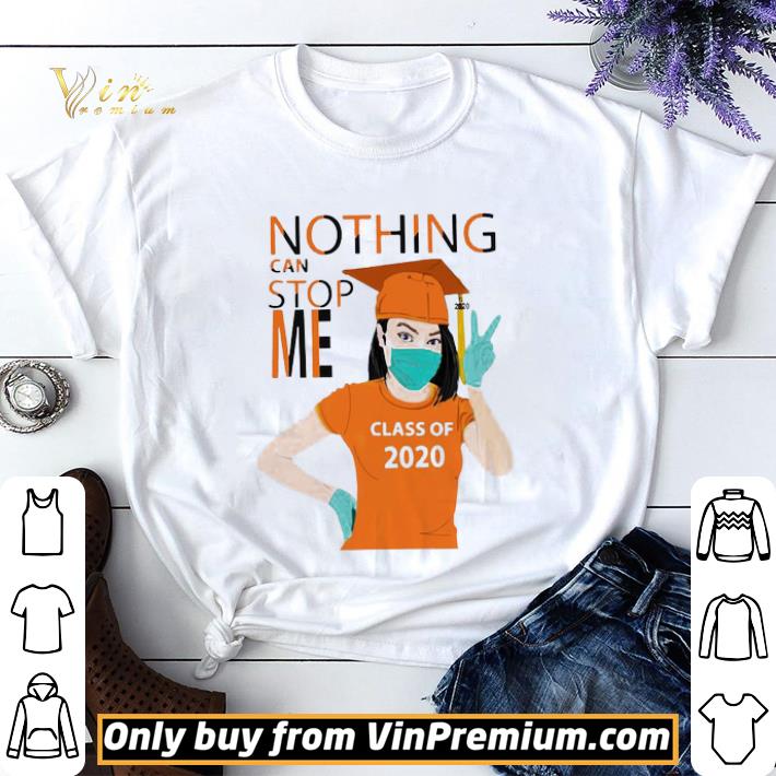 Graduation Nothing Can Stop Me Class Of 2020 Orange shirt sweater