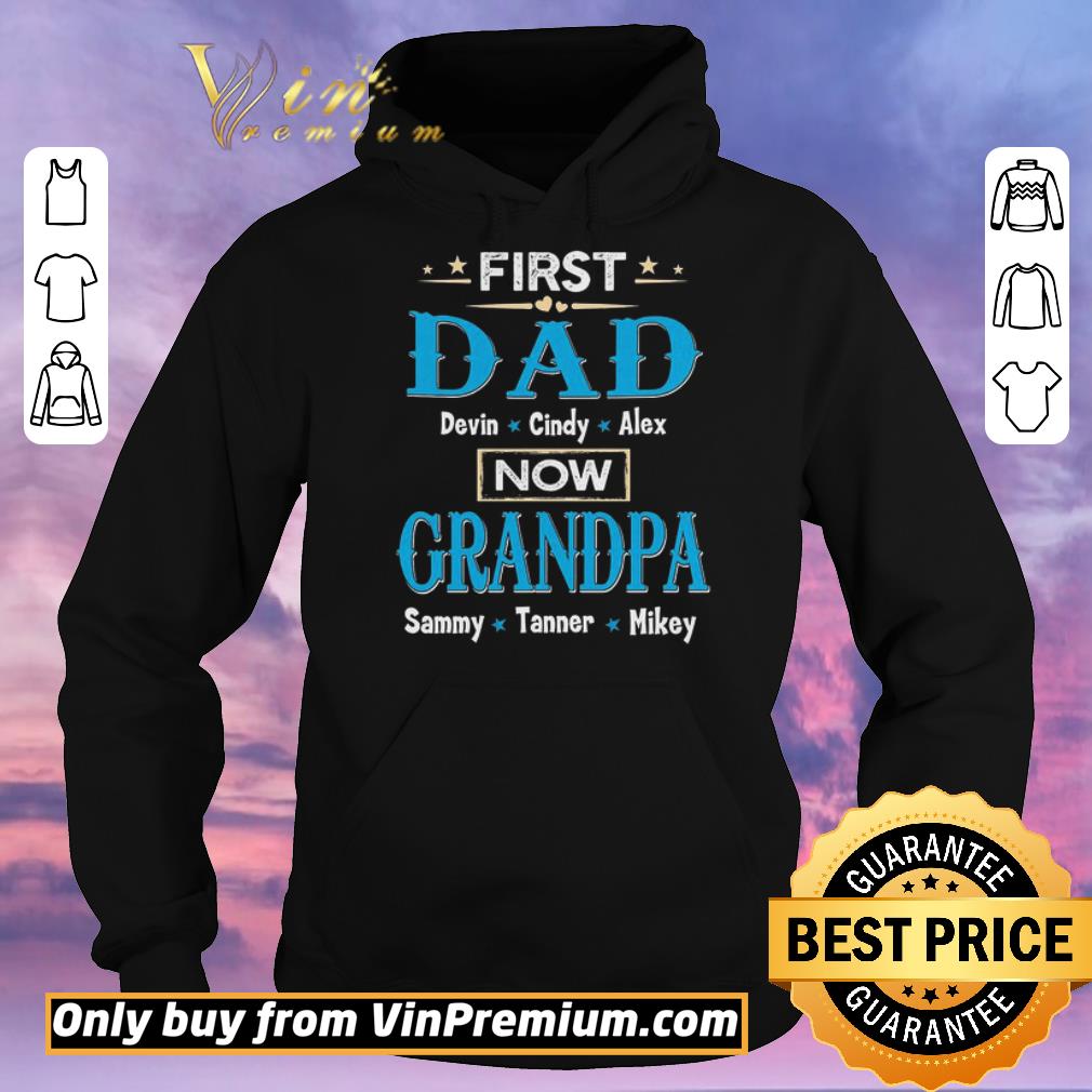 ab5042e3 pretty first dad davin cindy alex now grandpa sammy tanner mikey shirt sweater 4 - Pretty First Dad Davin Cindy Alex now grandpa sammy tanner mikey shirt sweater
