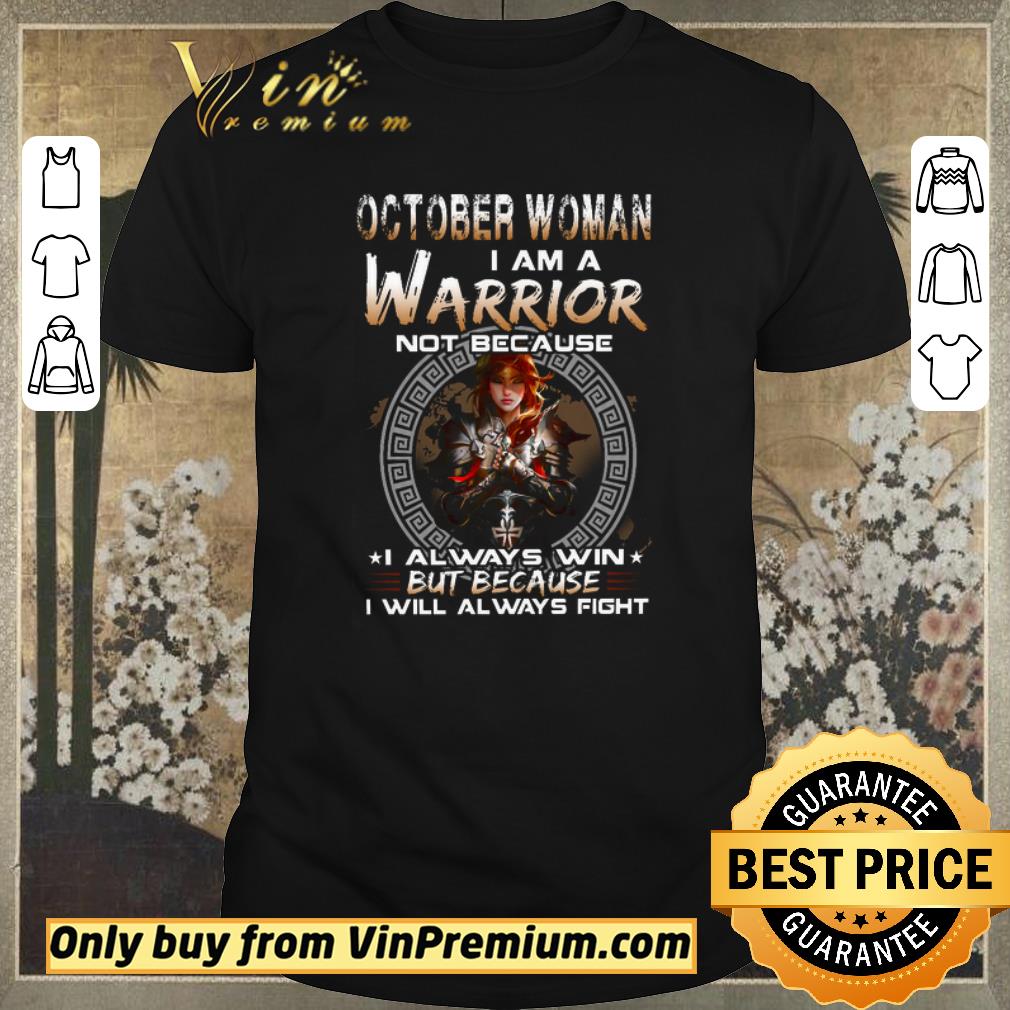 Hot Hot Female Fantasy Redhead October Woman I Am A Warrior Not Because I Always Win shirt sweater