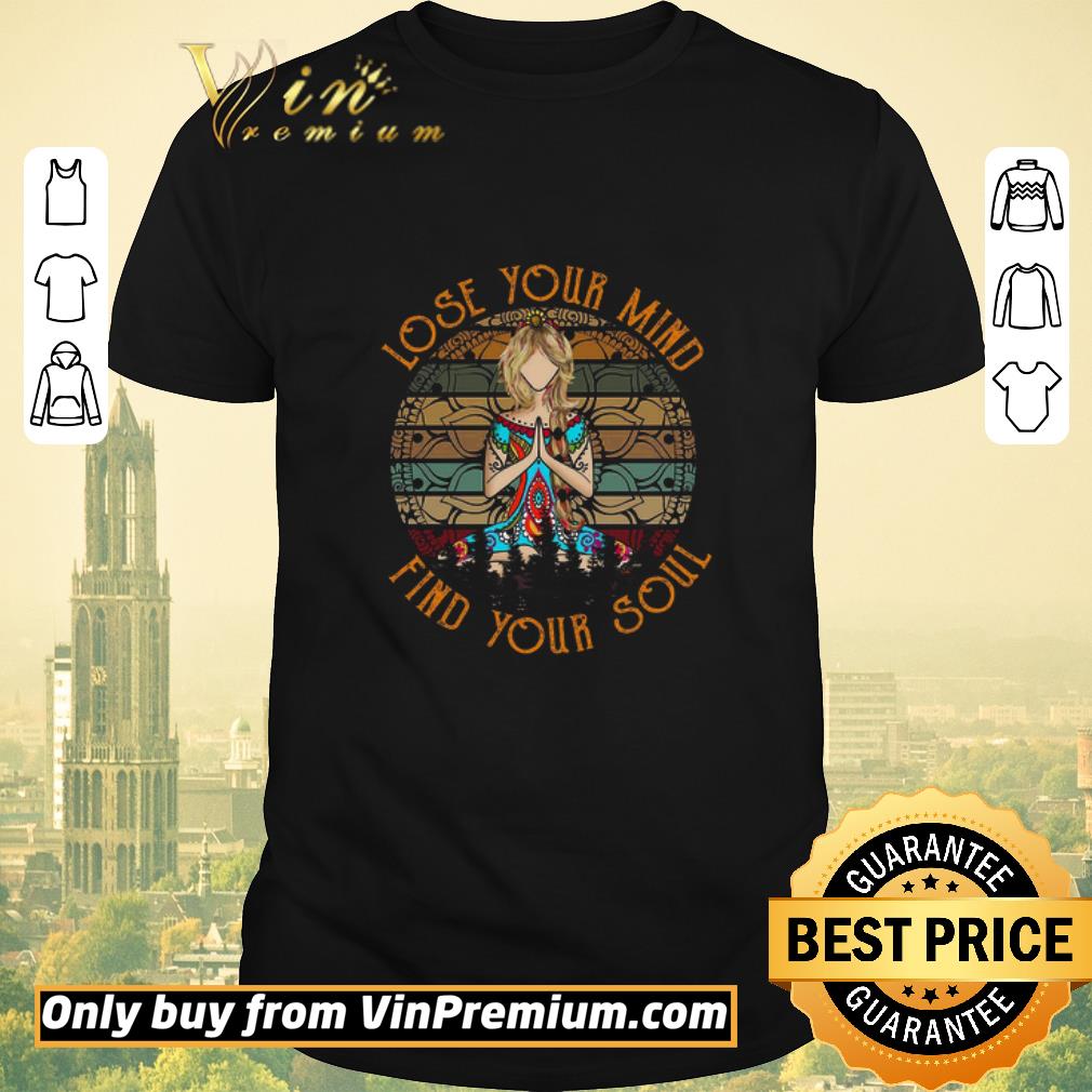 Nice Lose Your Mind Find Your Soul shirt sweater