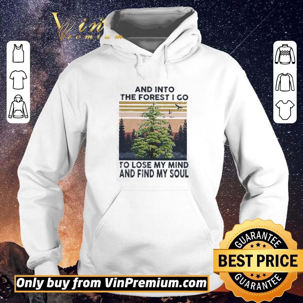 Original And into the forest i go to lose my mind and find my soul vintage shirt sweater b1b6a6a6 original and into the forest i go to lose my mind and find my soul vintage shirt sweater 4 - Original And into the forest i go to lose my mind and find my soul vintage shirt sweater