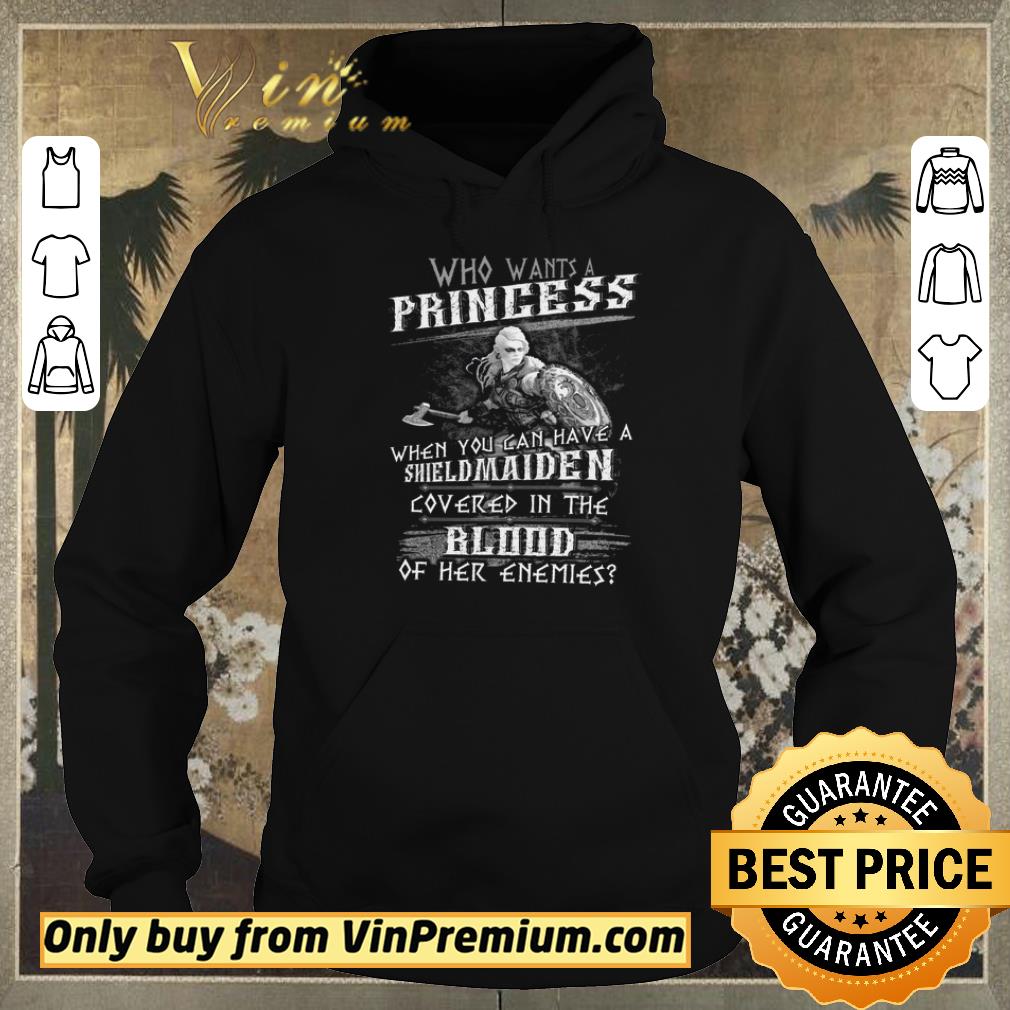 b3d4cb71 original hot hot who wants a princess when you can have a shield maiden covered in the blood shirt sweater 4 - Original Hot Hot Who Wants A Princess When You Can Have A Shield Maiden Covered In The Blood shirt sweater