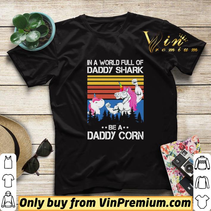 b43055b4 official in a world full of daddy shark be a daddy corn shirt sweater 4 - Official In a world full of Daddy shark be a Daddy Corn shirt sweater