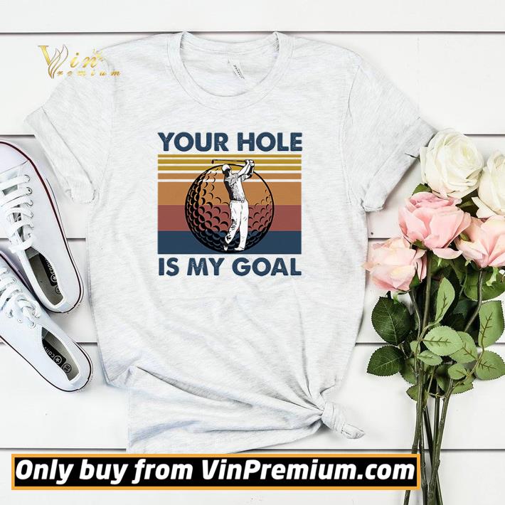 b4734cc7 golf your hole is my goal vintage shirt sweater 4 - Golf your hole is my goal vintage shirt sweater