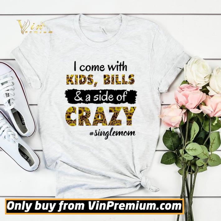 b4c16a75 sunflowers i come with kids bills a side of crazy single mom shirt sweater 4 - Sunflowers I Come With Kids Bills & A Side Of Crazy Single Mom shirt sweater