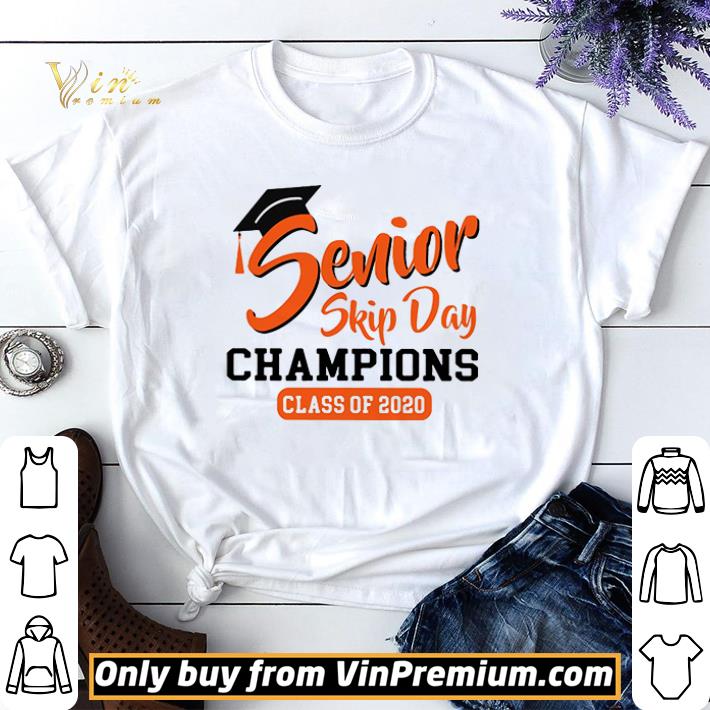 Senior skip day Champions class of 2020 shirt sweater
