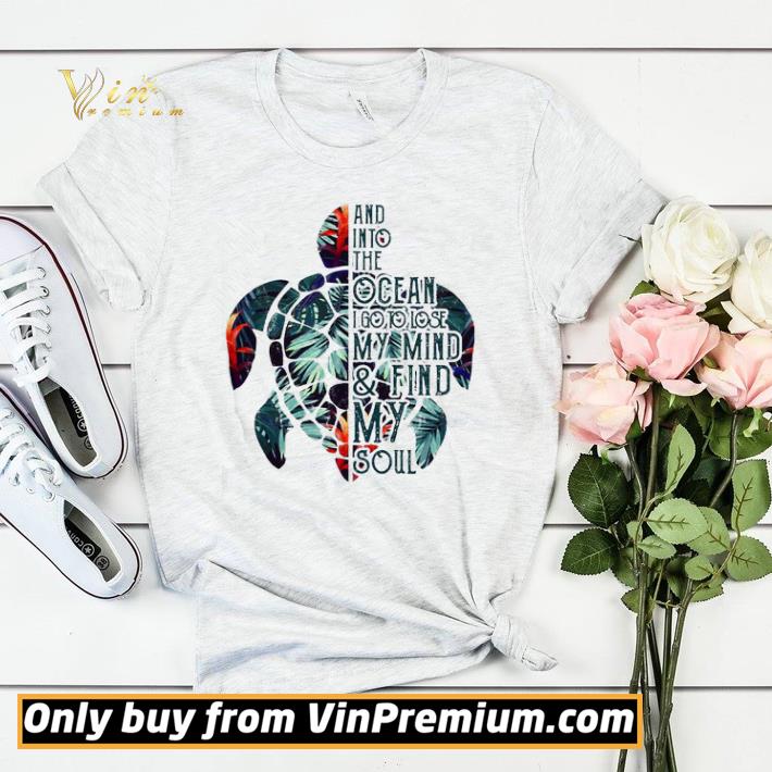 Awesome Turtle And Into The Ocean I Go To Lose My Mind and Find My Soul shirt sweater bb2308e8 awesome turtle and into the ocean i go to lose my mind and find my soul shirt sweater 4 - Awesome Turtle And Into The Ocean I Go To Lose My Mind and Find My Soul shirt sweater