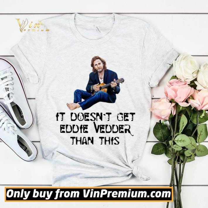 bb2417ff it doesn t get eddie vedder than this shirt sweater 4 - It Doesn’t Get Eddie Vedder Than This shirt sweater