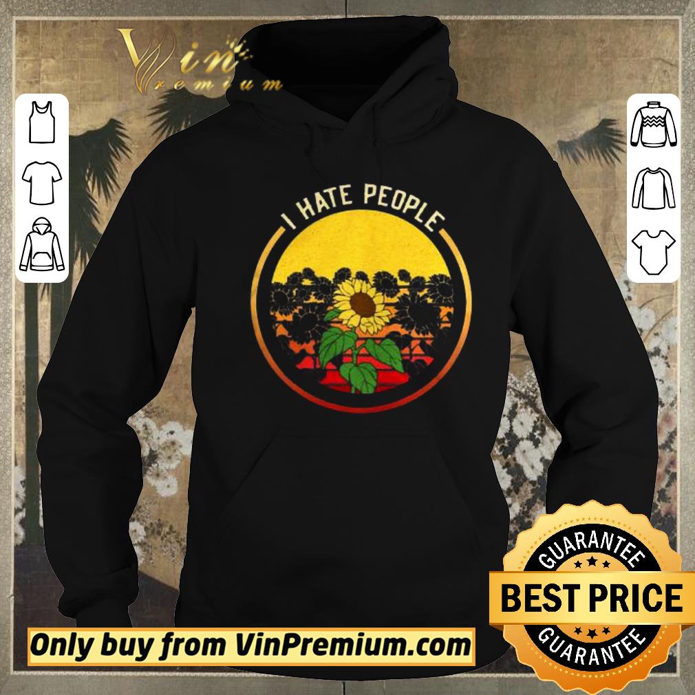Pretty Sunflower I Hate People Vintage shirt sweater c4a8a1bd pretty sunflower i hate people vintage shirt sweater 4 - Pretty Sunflower I Hate People Vintage shirt sweater