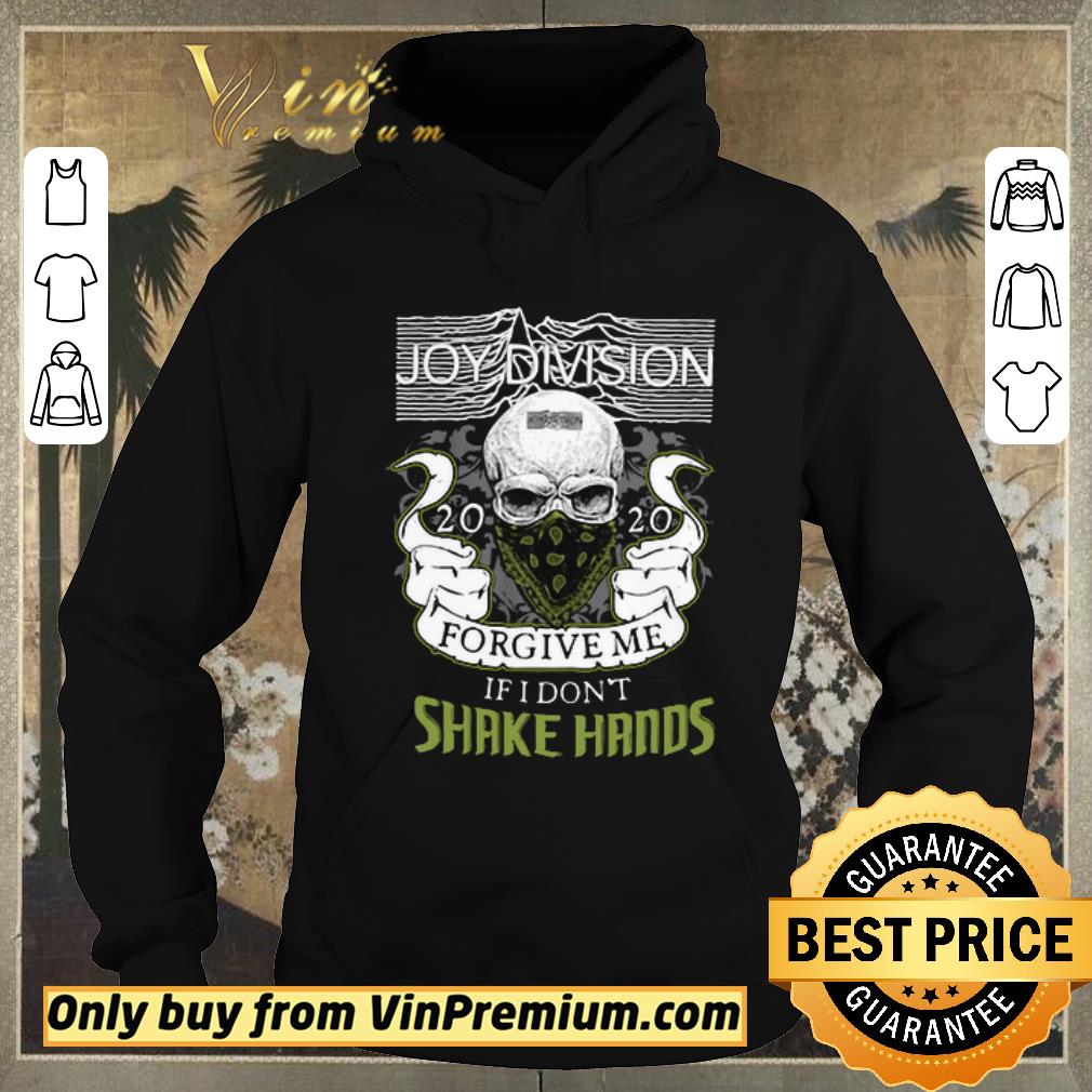 c8a1704b nice skull joy division 2020 forgive me if i don t shake hands covid 19 shirt sweater 4 - Nice Skull Joy Division 2020 forgive me if i don’t shake hands Covid-19 shirt sweater