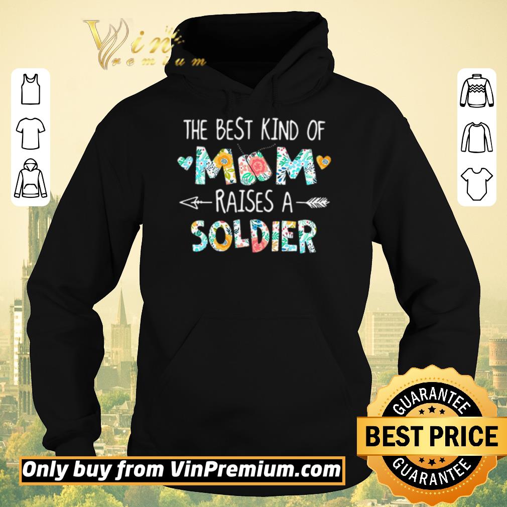 Funny The best kind of mom raises a soldier shirt sweater c9eca17c funny the best kind of mom raises a soldier shirt sweater 4 - Funny The best kind of mom raises a soldier shirt sweater