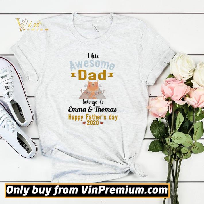 Cat the awesome dad before to Emma & Thomas happy father’s day 2020 shirt sweater cba683b7 cat the awesome dad before to emma thomas happy father s day 2020 shirt sweater 4 - Cat the awesome dad before to Emma & Thomas happy father’s day 2020 shirt sweater