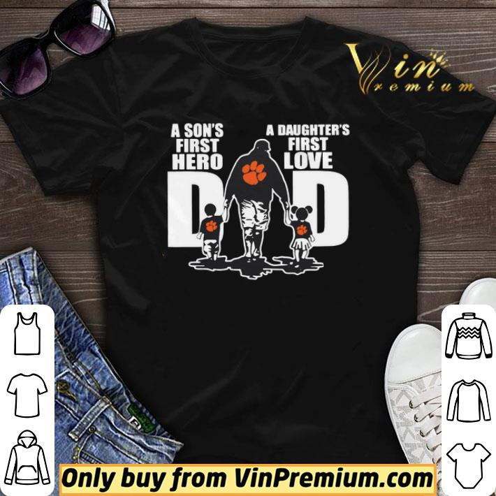 Clemson Tigers Dad a son’s first hero a daughter’s first love shirt sweater