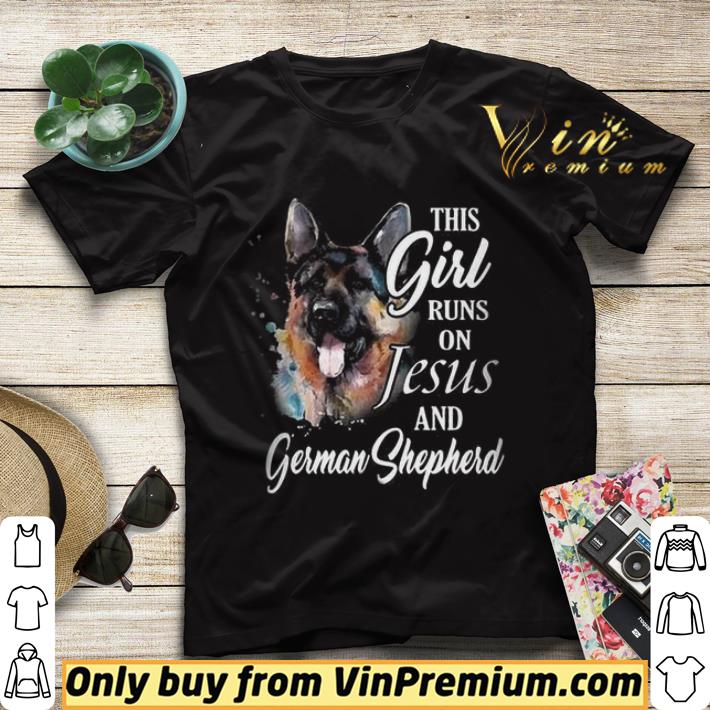 d3bbdb0f this girl runs on jesus and german shepherd shirt sweater 4 - This Girl Runs On Jesus And German Shepherd shirt sweater