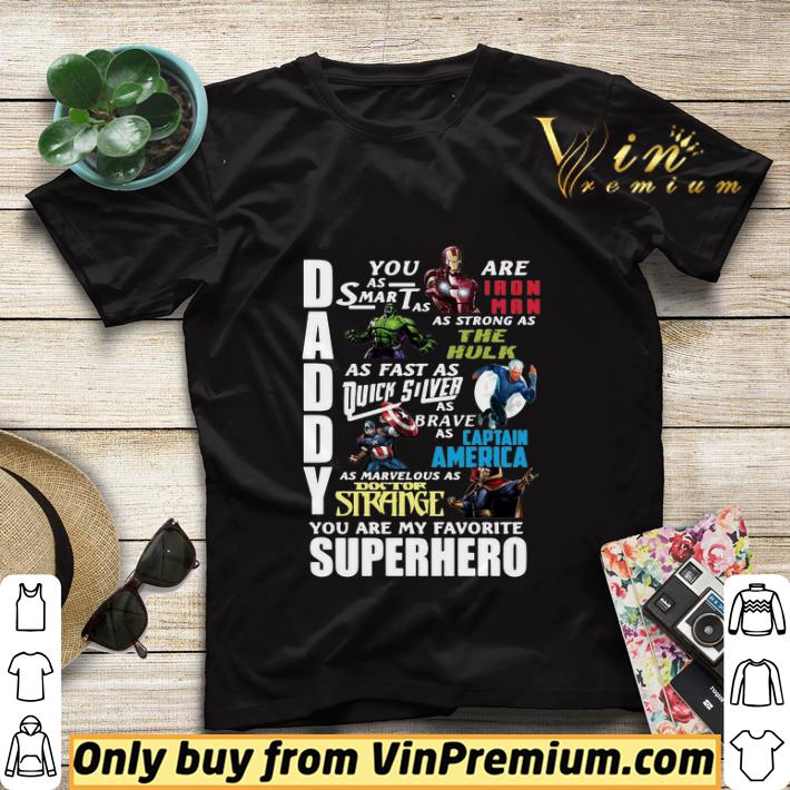 d46dfd71 daddy you are as smart as ironman as strong as the hulk you are my favorite superhero shirt sweater 4 - Daddy You Are As Smart As Ironman As Strong As The Hulk You Are My Favorite Superhero shirt sweater