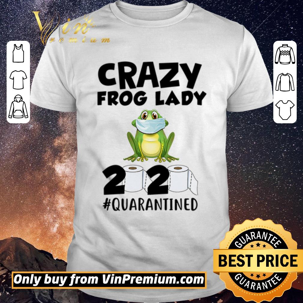 Official Hot Crazy frog lady 2020 #quarantined shirt sweater
