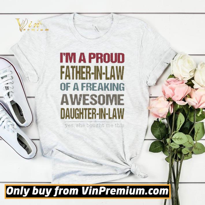 I’m A Proud Father In Law Of A Freaking Awesome Daughter In Law shirt sweater d526e256 i m a proud father in law of a freaking awesome daughter in law shirt sweater 4 - I’m A Proud Father In Law Of A Freaking Awesome Daughter In Law shirt sweater