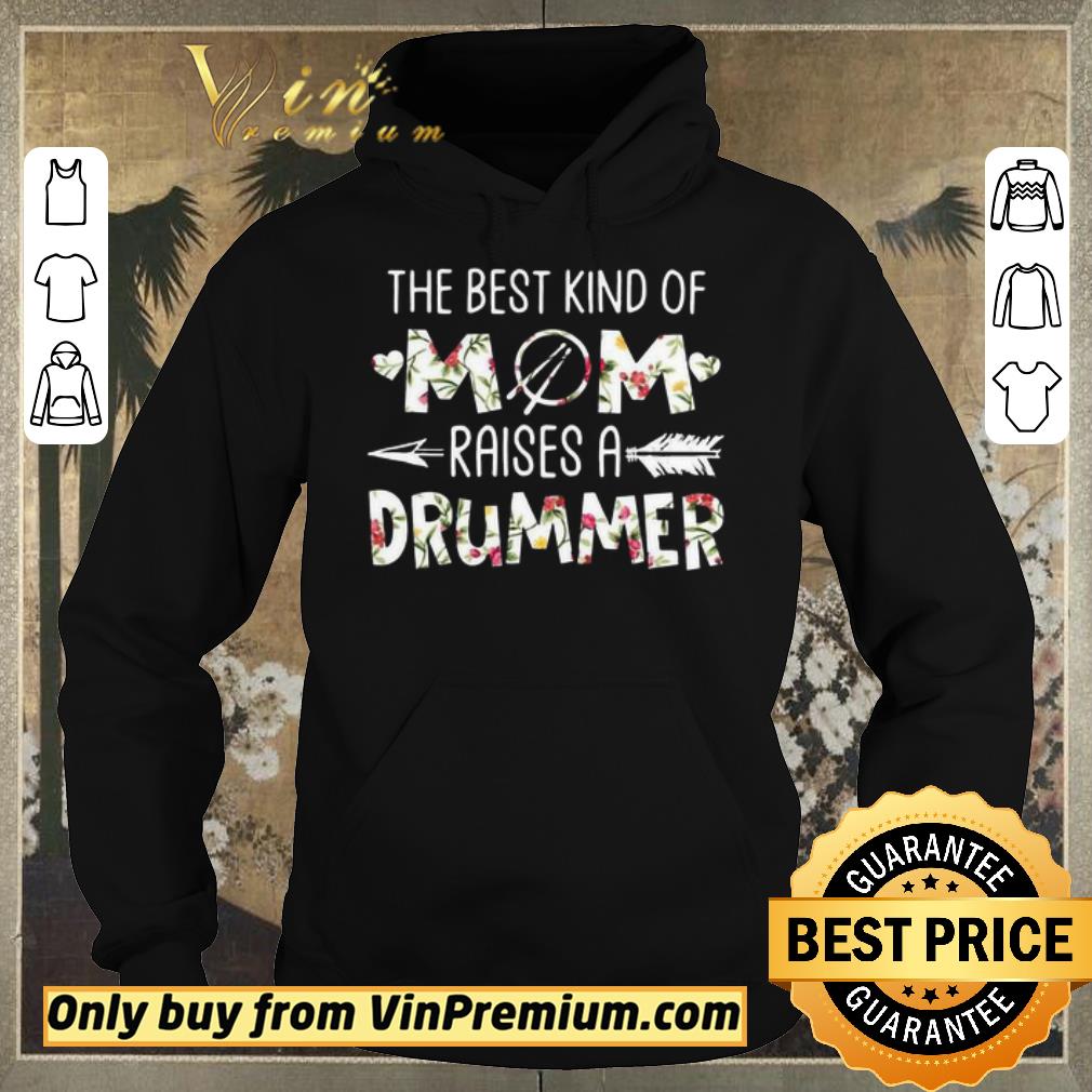 Funny Awesome The best kind of mom raises a Drummer flower shirt sweater d5f7beba funny awesome the best kind of mom raises a drummer flower shirt sweater 4 - Funny Awesome The best kind of mom raises a Drummer flower shirt sweater