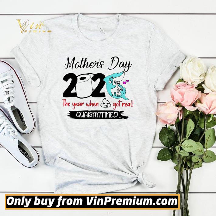 d882e982 nice shark happy mother s day 2020 the year when shit got real quarantined shirt sweater 4 - Nice Shark Happy Mother’s Day 2020 The Year When Shit Got Real Quarantined shirt sweater