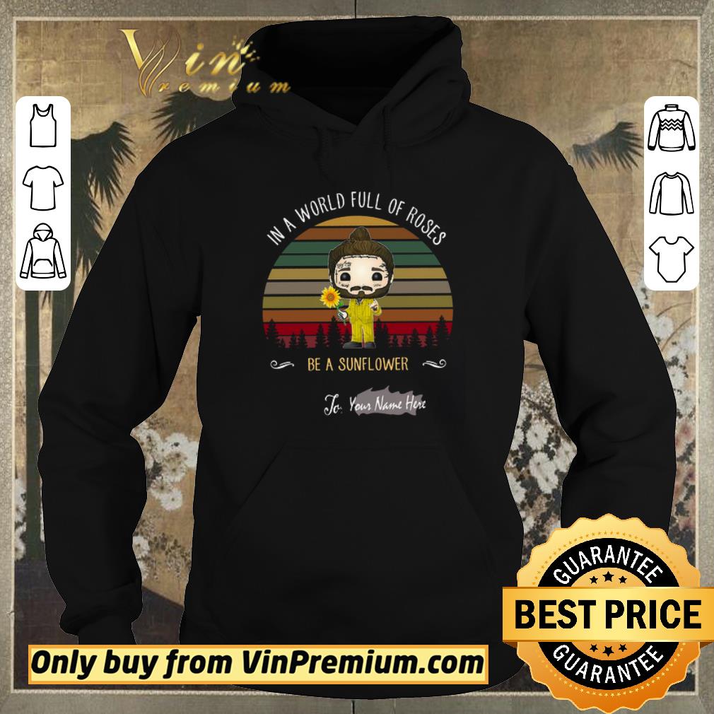 dbc411a6 top post malone in a world full of roses be a sunflower in the forest vintage shirt sweater 4 - Top Post Malone In A World Full Of Roses Be A Sunflower In The Forest Vintage shirt sweater