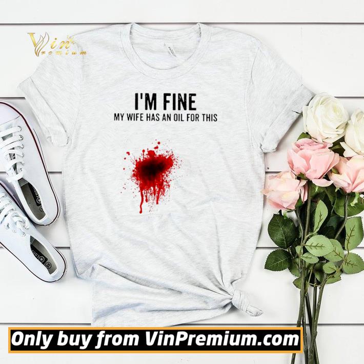 Blood I’m fine my wife has an oil for this shirt sweater dc394703 blood i m fine my wife has an oil for this shirt sweater 4 - Blood I’m fine my wife has an oil for this shirt sweater