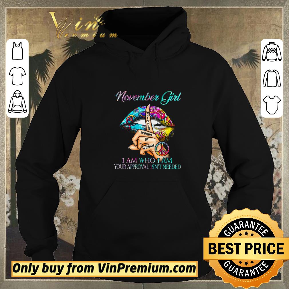 dc6cff40 pretty lips peace november girl whisper words of wisdom i am who i am your shirt sweater 4 - Pretty Lips Peace November Girl Whisper Words Of Wisdom I Am Who I Am Your shirt sweater
