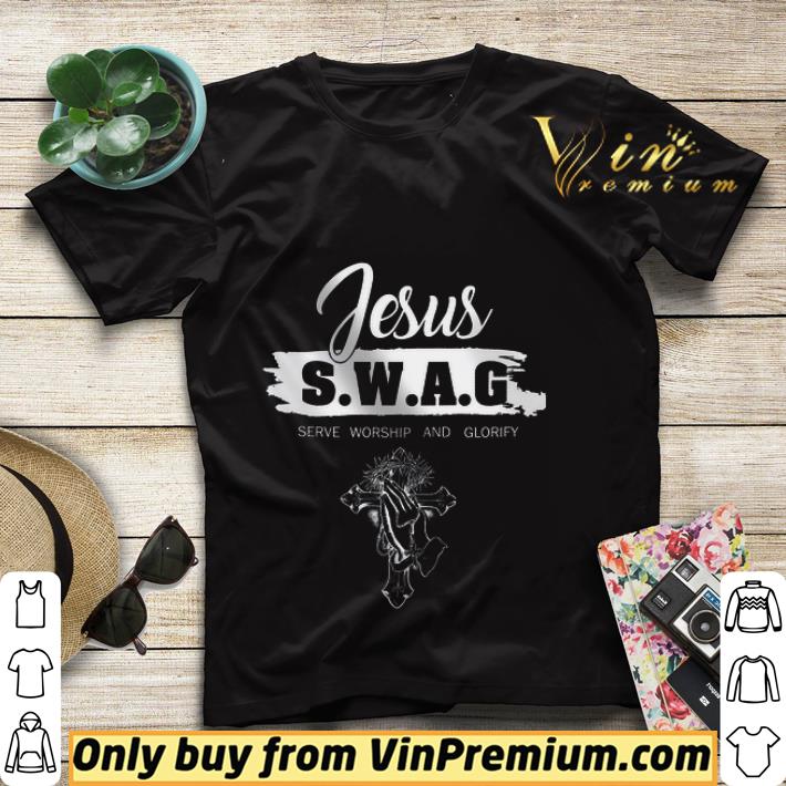 e072bd9c jesus swag serve worship and glorify shirt sweater 4 - Jesus SWAG Serve Worship And Glorify shirt sweater
