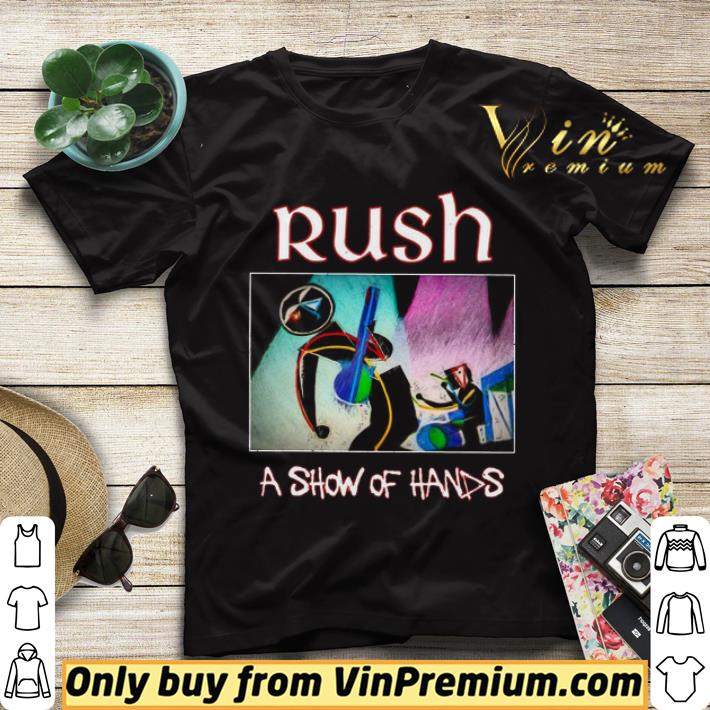 Rush A Show Of Hands shirt sweater e25cd2d8 rush a show of hands shirt sweater 4 - Rush A Show Of Hands shirt sweater