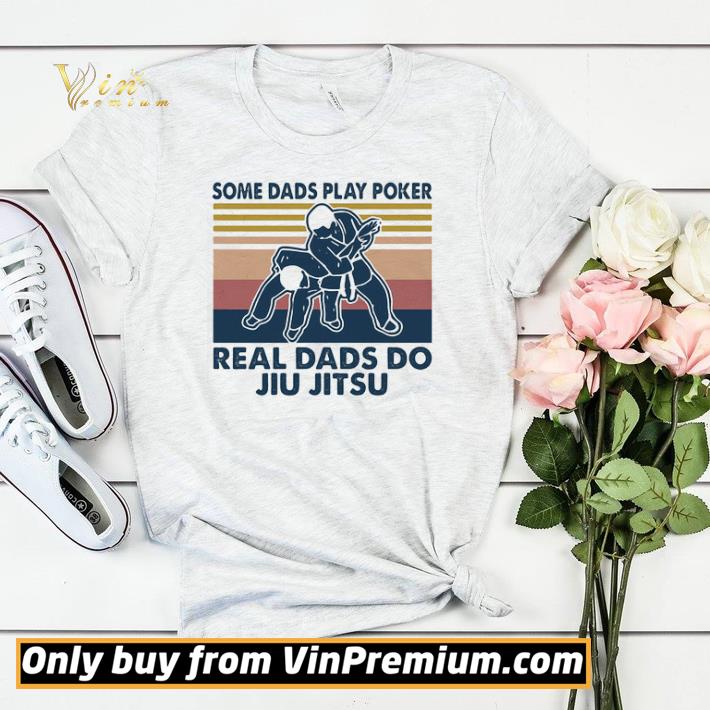 Some dads play poker real dads do jiu jitsu vintage shirt sweater e31caa5b some dads play poker real dads do jiu jitsu vintage shirt sweater 4 - Some dads play poker real dads do jiu jitsu vintage shirt sweater