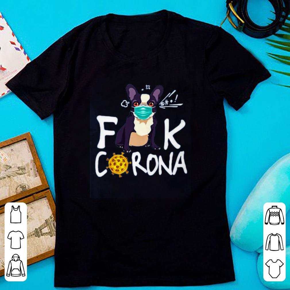 Awesome French Bulldog Face Mask Fuck Corona Shirt