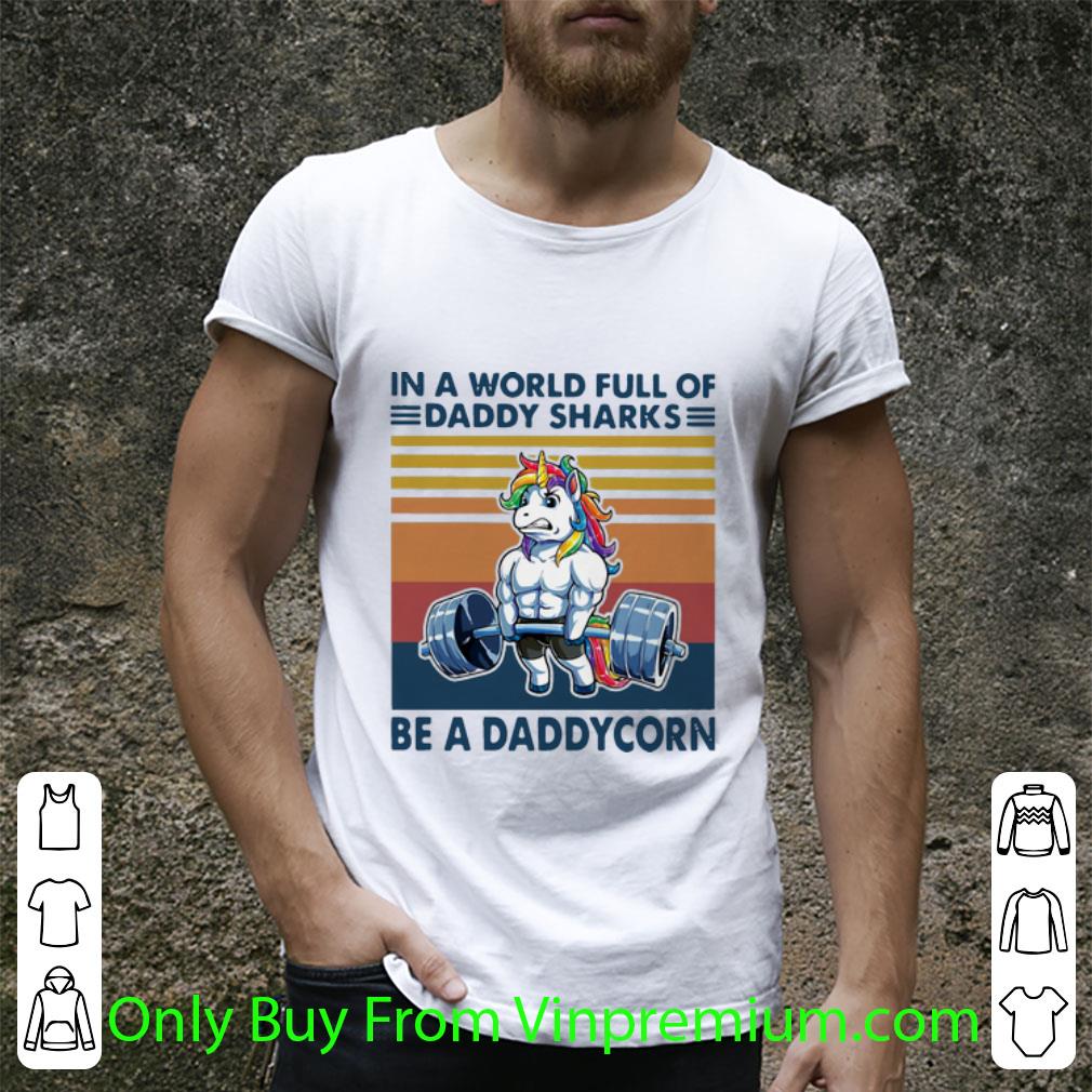 Top Vintage In A World Full Of Daddy Sharks Be A Daddycorn Father's Day shirt