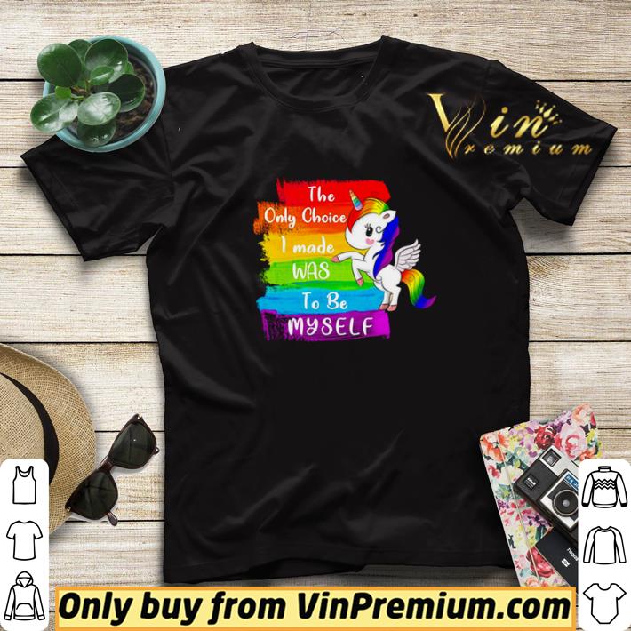 e76bc8ad lgbt unicorn the only choice i made was to be myself shirt sweater 4 - LGBT Unicorn the only choice I made was to be myself shirt sweater