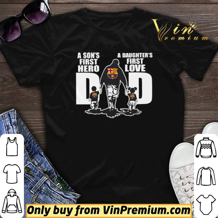 FC Barcelona Dad a son’s first hero a daughter’s first love shirt sweater