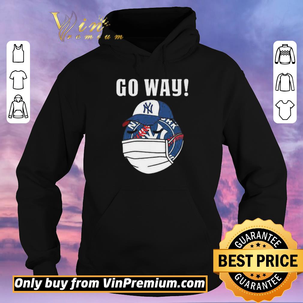 f31a0025 original go way new york yankees coronavirus shirt sweater 4 - Original Go Way New York Yankees Coronavirus shirt sweater