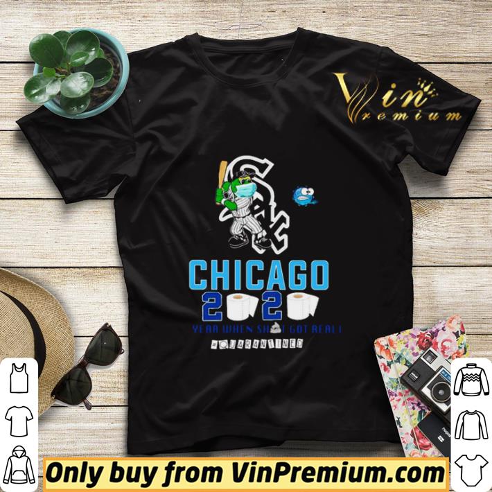 f4050dc1 chicago white sox 2020 year when shit got real quarantined shirt sweater 4 - Chicago White Sox 2020 year when shit got real #quarantined shirt sweater