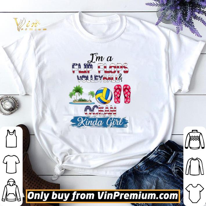 I’m a flip flops volleyball and ocean kinda girl shirt sweater