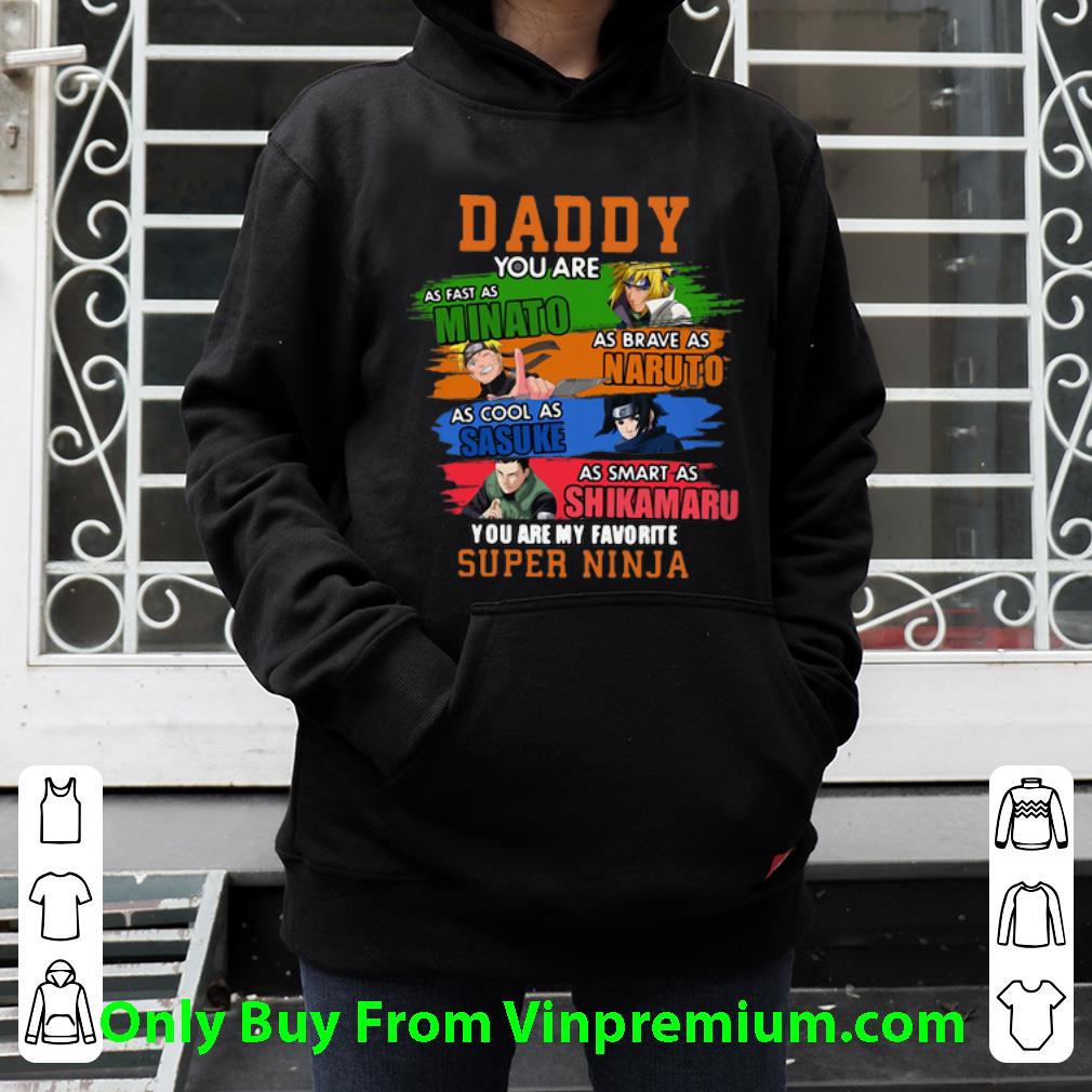 f5df83fc original daddy minato naruto sasuke shikamaru you are my favorite super ninja shirt 4 - Original Daddy Minato Naruto Sasuke Shikamaru You Are My Favorite Super Ninja shirt