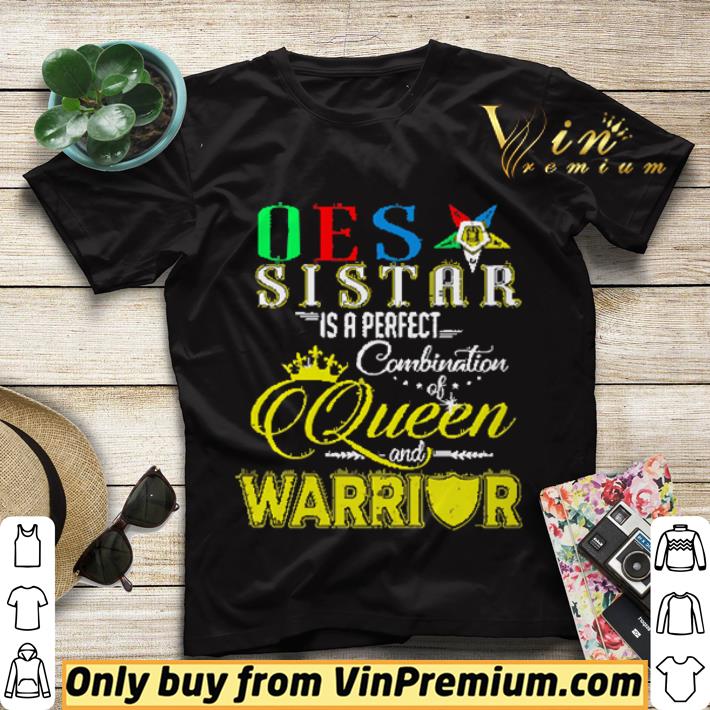 f6151c49 rder of the eastern star sister is a perfect combination queen and warrior shirt sweater 4 - rder Of The Eastern Star Sister Is A Perfect Combination Queen And Warrior shirt sweater