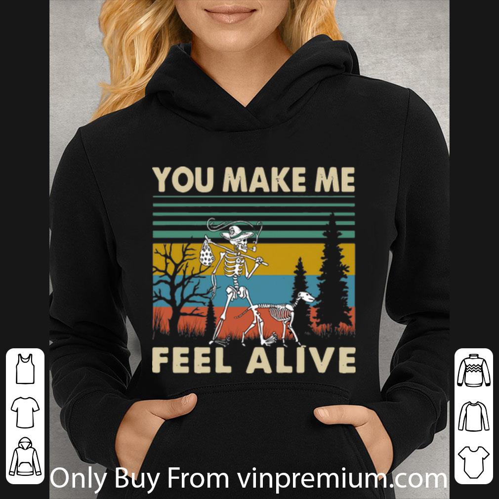 f689e1b6 nice vintage skeleton you make me feel alive shirt 4 - Nice Vintage Skeleton You Make Me Feel Alive shirt