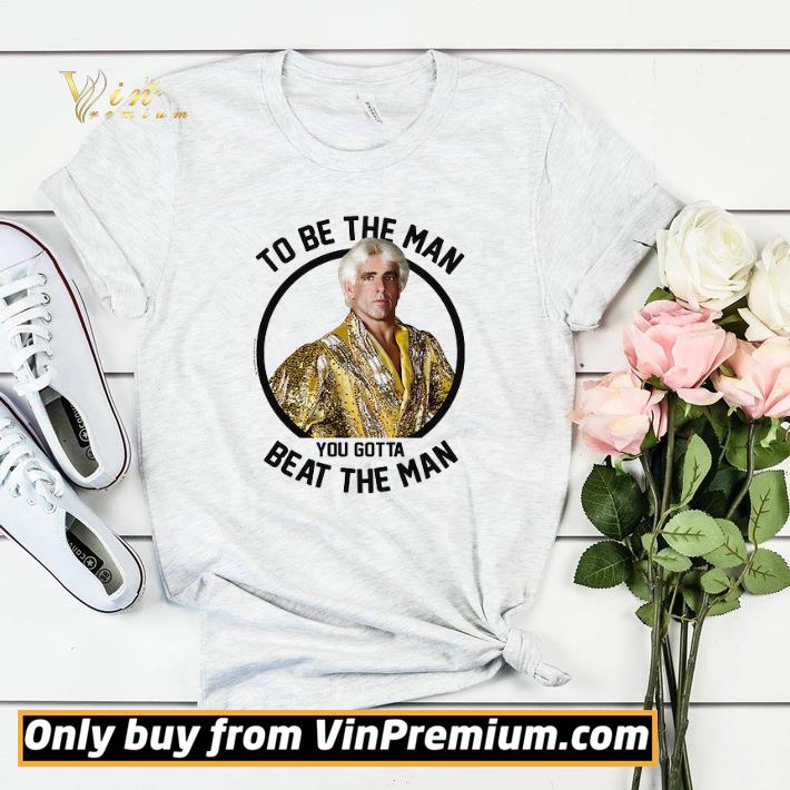 f6d7d35a ric flair to be the man you gotta beat the man shirt sweater 4 - Ric Flair To Be The Man You Gotta Beat The Man shirt sweater
