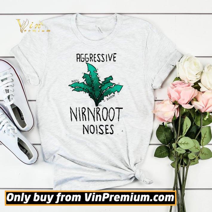 f7f5905e original aggressive nirnroot noises shirt sweater 4 - Original Aggressive Nirnroot Noises shirt sweater