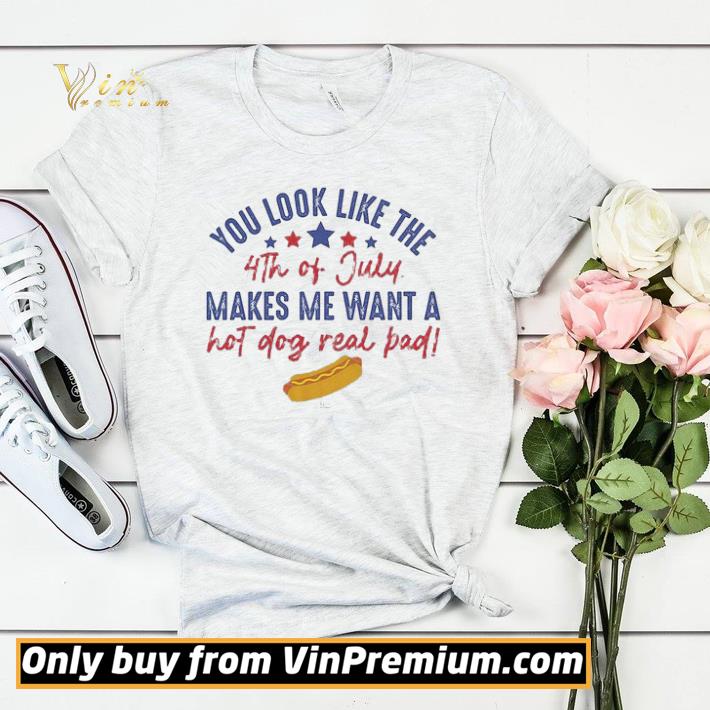 f8fa1c2d you look like the 4th of july makes me want a hot dog real bab shirt sweater 4 - You Look Like The 4th Of July Makes Me Want A Hot Dog Real Bab shirt sweater