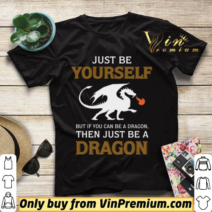 f9fb4944 just be yourself but if you can be a dragon then just be a dragon shirt sweater 4 - Just Be Yourself But If You Can Be A Dragon Then Just Be A Dragon shirt sweater