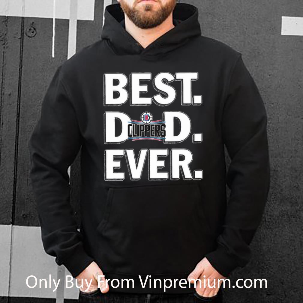 fb32c9ab official los angeles clippers best dad ever happy father s day shirt 4 - Official Los Angeles Clippers Best Dad Ever Happy Father's Day shirt