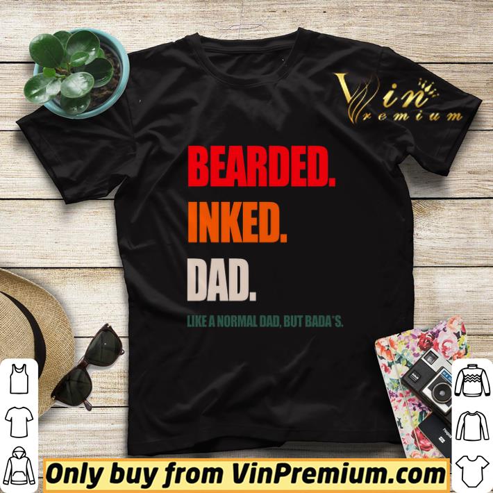 fb39ed09 bearded inked dad like a normal dad but badass shirt sweater 4 - Bearded Inked Dad Like A Normal Dad But Badass shirt sweater