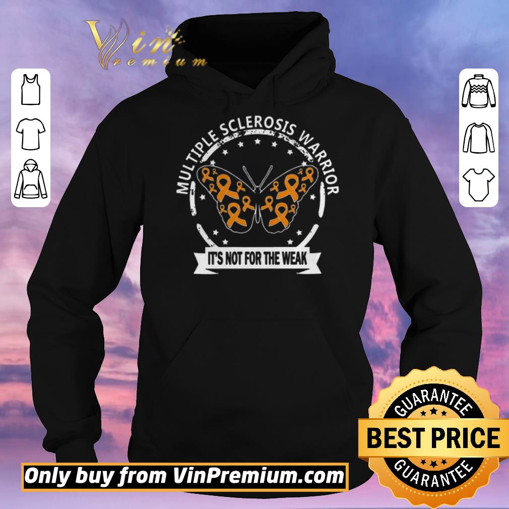 fbf747aa awesome multiple sclerosis warrior butterfly its not for the weak shirt sweater 4 - Awesome Multiple Sclerosis Warrior Butterfly Its Not For The Weak shirt sweater