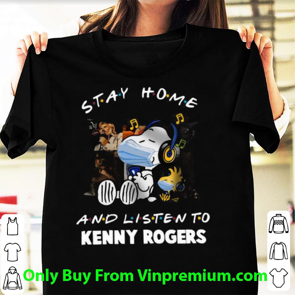 Great Snoopy Stay Home And Listen To Kenny Rogers shirt