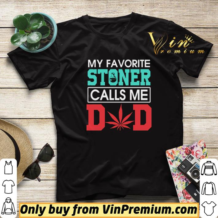 fcf18877 my favorite stoner calls me dad shirt sweater 4 - My favorite stoner calls me dad shirt sweater