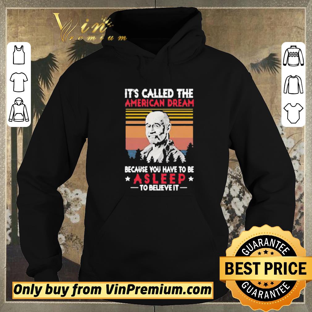 00bc1353 original it s called the american dream because you have to be asleep to believe it vintage shirt sweater 4 - Original It’s Called The American Dream Because You Have To Be Asleep To Believe It Vintage shirt sweater